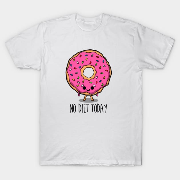 No diet today T-Shirt by Melonseta